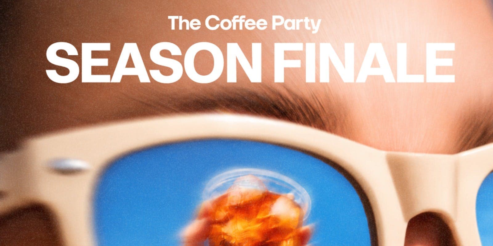 The Coffee Party Festival | Season Finale