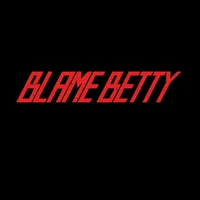 BLAME BETTY - Toronto Monthly Residency