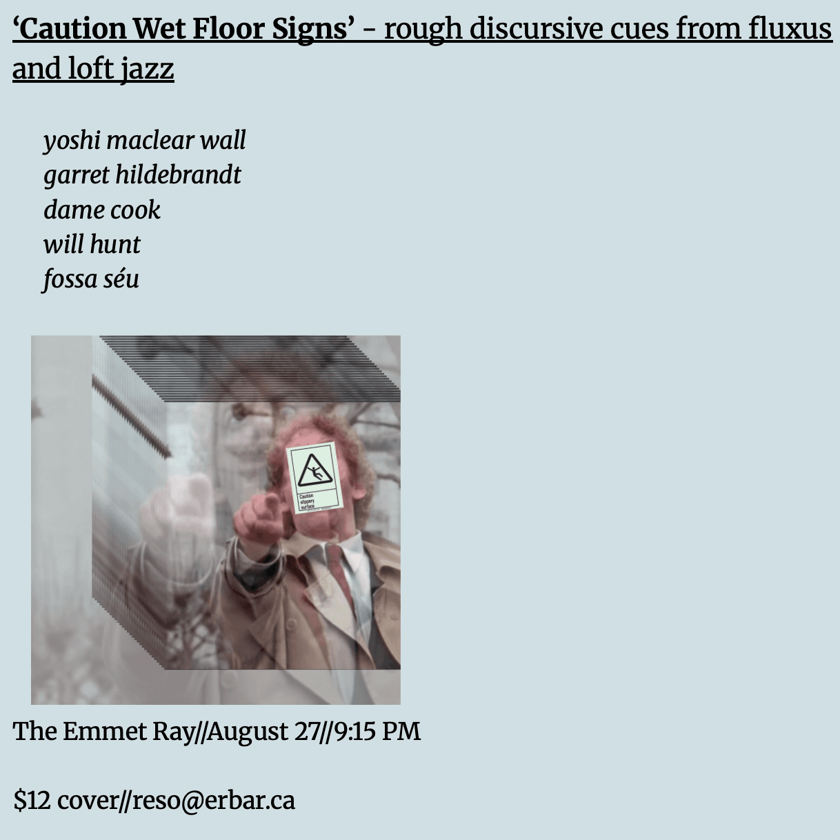Caution Wet Floor Signs, Original/spontaneous jazz compositions